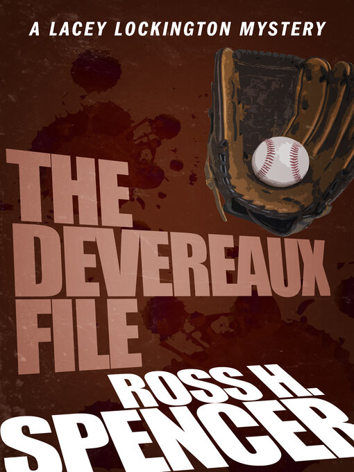 Title details for The Devereaux File by Ross H. Spencer - Available